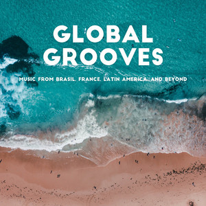 Global Grooves: Music from around the world