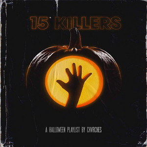15 KILLERS: A Halloween Playlist By CHVRCHES