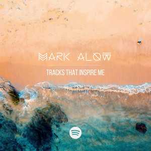 Mark Alow – Tracks That Inspire Me