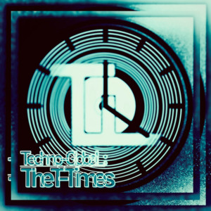 Techno Global – The T-Times (Vol. 1): Techno, Rave Moments and Electronic Classics from the world.