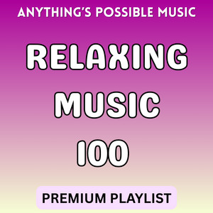 Relaxing Music 100 (Premium Vocal Free)