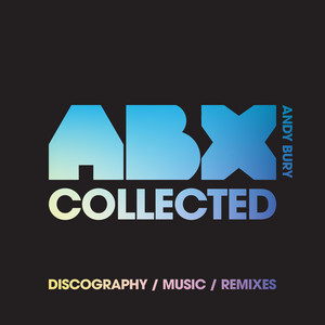 ABX Collected / Andy Bury – Music Discography