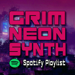 Grim Neon Synth (dark synthwave, cyberpunk, darksynth, horrorsynth, retrowave, 80s horror)