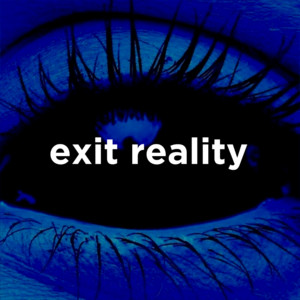 exit reality