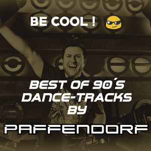 Be Cool ! Best of 90s-Dance-Tracks by PAFFENDORF