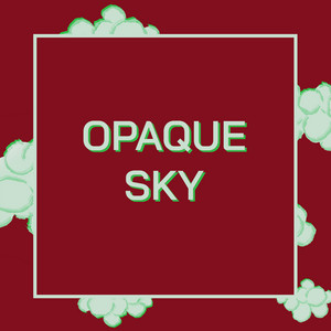 Opaque Sky: Dark Electronica