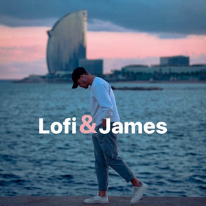 Lofi & James