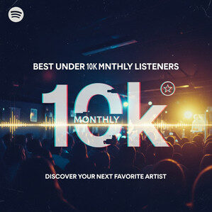 Best Under 10k Monthly Listeners