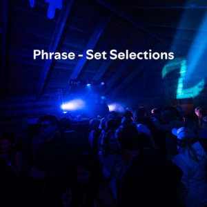 Phrase – Set Selections
