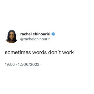 sometimes words don’t work