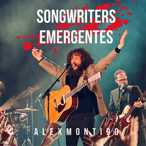 Songwriters / Cantautores Emergentes