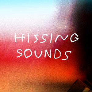 Hissing Sounds