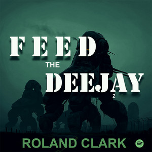 Roland Clark’s (Feed The Deejay) Top 10
