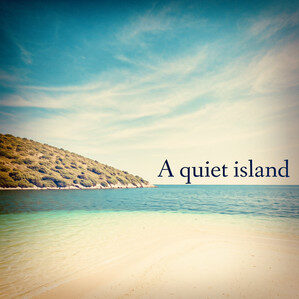 A Quiet Island