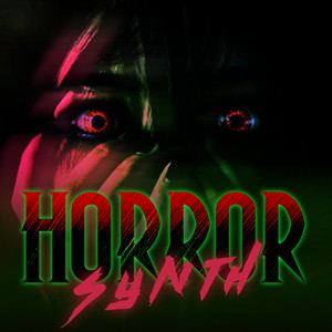 Horrorsynth / Terrorwave / Halloween Soundtracks