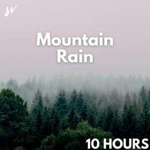 Mountain Rain Sounds (10 Hours) Rainfall & Rolling Thunder Sounds for Sleep, Insomnia or Stud