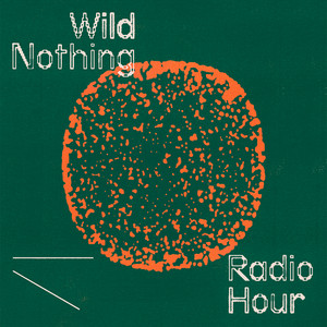 Wild Nothing Radio Hour