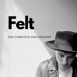 Felt – The Complete Discography