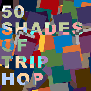 50 shades of Trip Hop