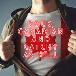 Rock, Canadian, and Catchy as Hell!