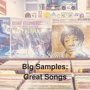 Big Samples, Great Songs