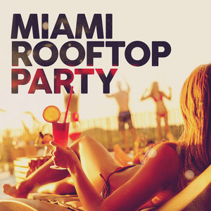 Miami Rooftop Party