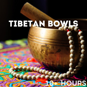 Tibetan Bowls (Long Playlist) Relaxing Sounds for Meditation | Healing Frequencies & Tones