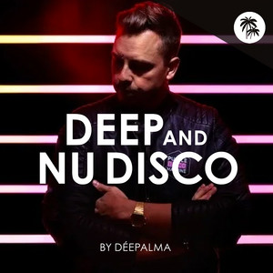 DEEP & NU DISCO – by Déepalma