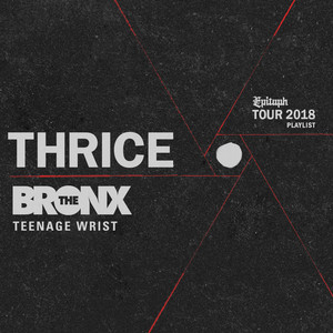 Thrice – The Epitaph Tour Playlist