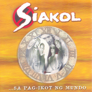 Sa Pag-Ikot Ng Mundo – 4th album of Siakol