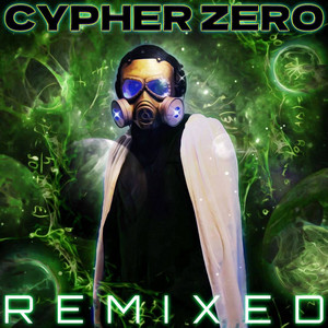 CYPHER ZERO REMIXED