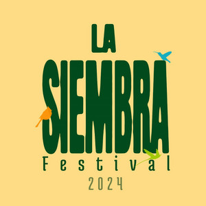 La Siembra Festival 2024