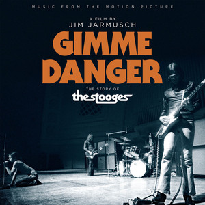 The Stooges – ‘Gimme Danger’ – Deluxe Soundtrack