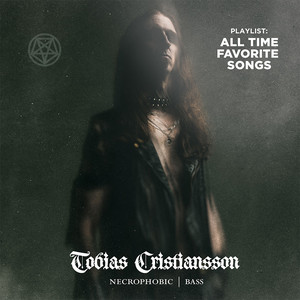 Tobias (Necrophobic) – All Time Favorite Songs