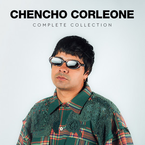 CHENCHO CORLEONE – COMPLETE COLLECTION (DiscografΓa Completa)