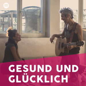 Gesund und Glücklich