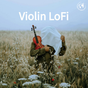 Violin LoFi 🎻 LoFi with Strings