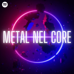 METAL NEL CORE