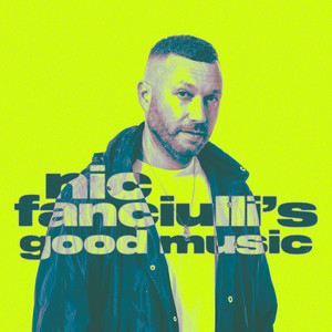 Nic Fanciulli’s GOOD MUSIC