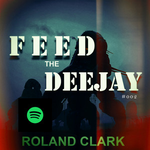 Feed The Deejay #002