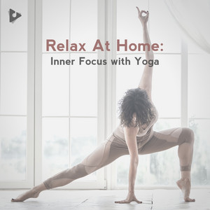 Relax At Home: Inner Focus with Yoga