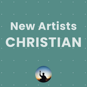 New Artists – Christian