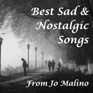 Best Sad & Nostalgic Songs from Jo Malino