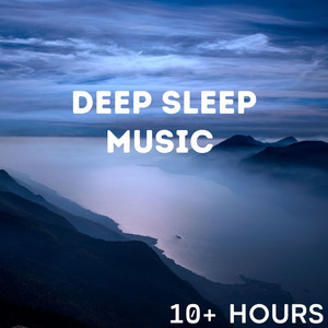 Deep Sleep Music (Long Playlist) Ambient Relaxing Music for Sleeping Problems, Stress, Anxiety