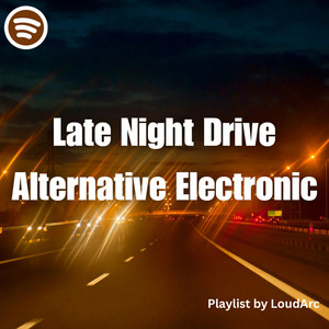 Late Night Drive – Alternative Electronic