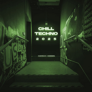 CHILL TECHNO 2025