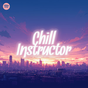 Chill Instructor