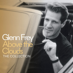 Glenn Frey Above The Clouds: The Collection